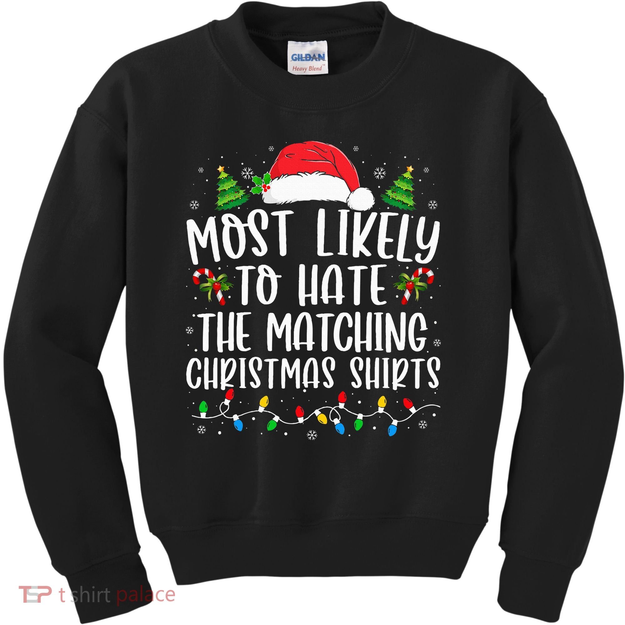 Most Likely To Hate Matching Xmas Funny  Kids Sweatshirt