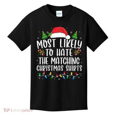 Most Likely To Hate Matching Xmas Funny  Kids T-Shirt