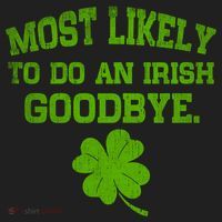 Most Likely To Do An Irish Goodbye Funny Gift Tumbler thumb 3