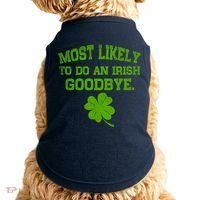 Most Likely To Do An Irish Goodbye Funny Gift Doggie Tank thumb 0