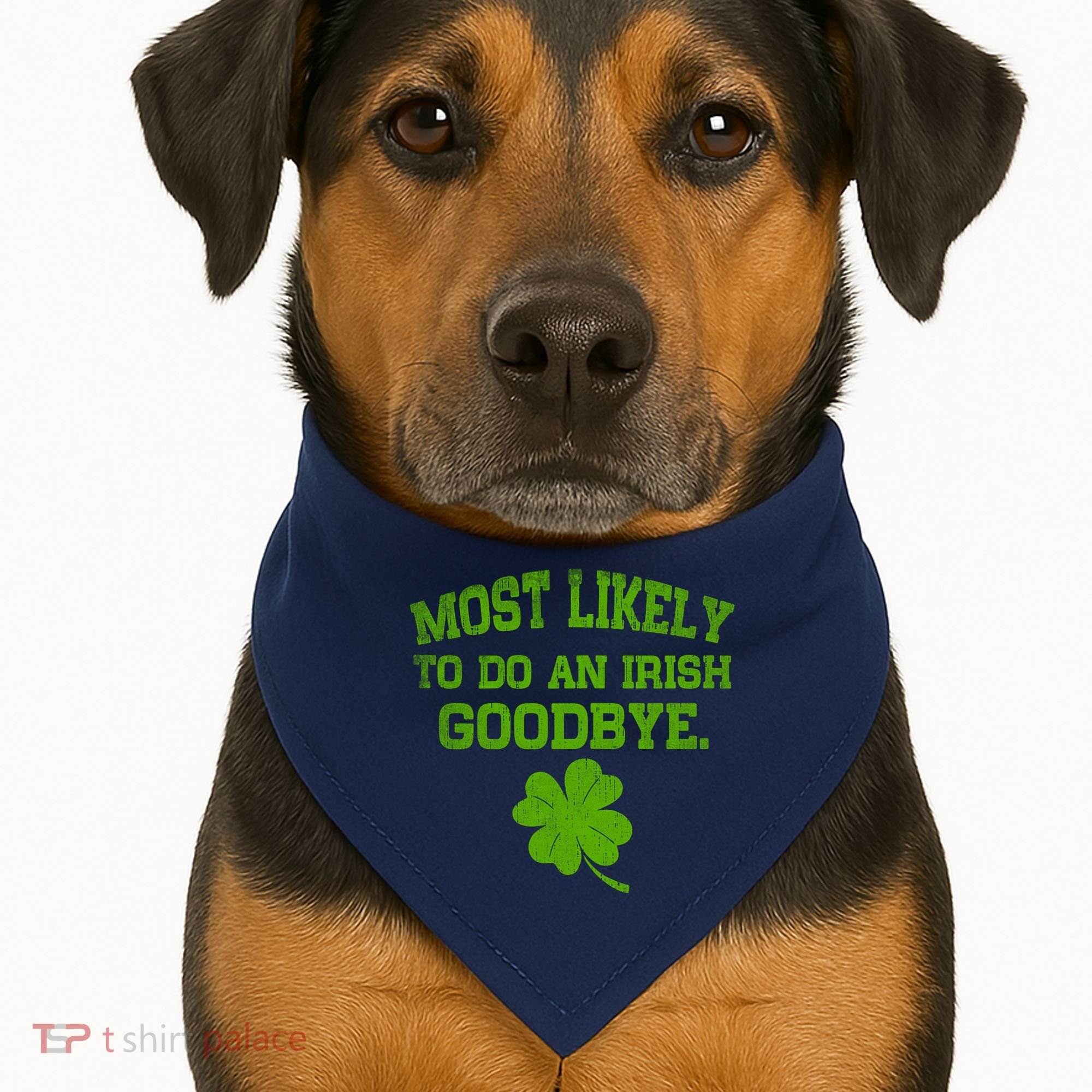 Most Likely To Do An Irish Goodbye Funny Gift USA-Made Doggie Bandana