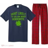 Most Likely To Do An Irish Goodbye Funny Gift Pajama Set thumb 0