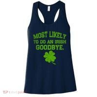 Most Likely To Do An Irish Goodbye Funny Gift Women's Tank Top thumb 0