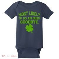 Most Likely To Do An Irish Goodbye Funny Gift Baby Bodysuit thumb 0
