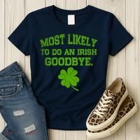 Most Likely To Do An Irish Goodbye Funny Gift Women's T-Shirt thumb 3