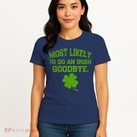 Most Likely To Do An Irish Goodbye Funny Gift Women's T-Shirt thumb 4