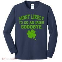 Most Likely To Do An Irish Goodbye Funny Gift Kids Long Sleeve Shirt thumb 0