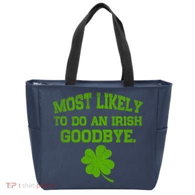 Most Likely To Do An Irish Goodbye Funny Gift Tote Bag