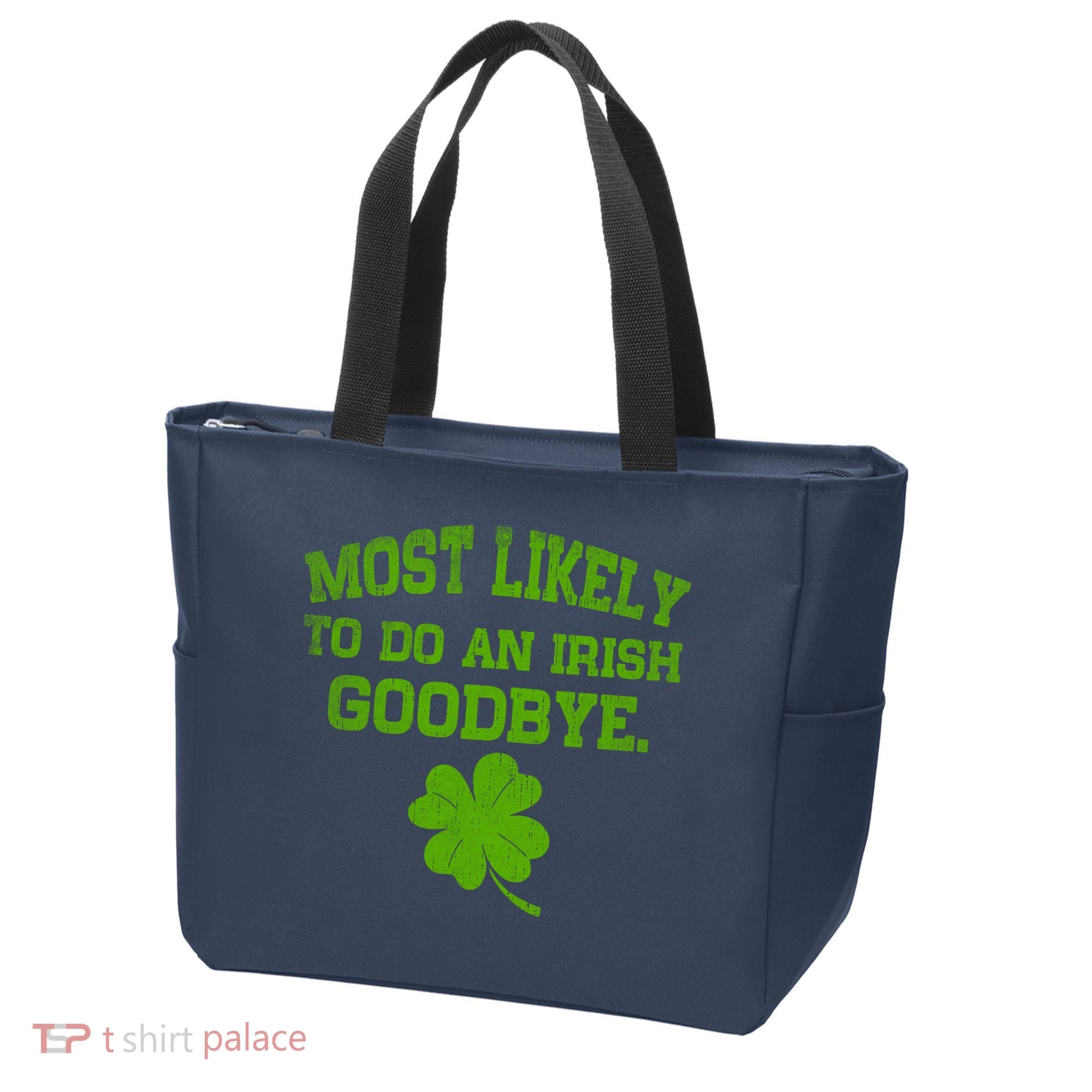 Most Likely To Do An Irish Goodbye Funny Gift Tote Bag