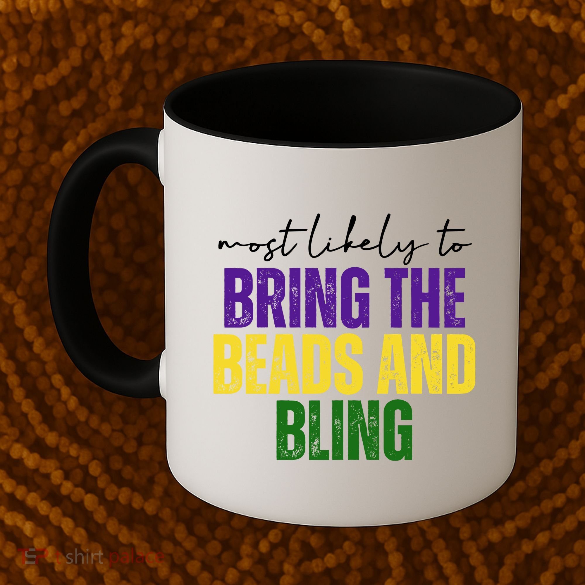 Most Likely To Bring The Beads And Bling Mardi Gras Coffee Mug