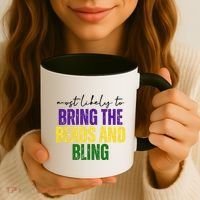 Most Likely To Bring The Beads And Bling Mardi Gras Coffee Mug thumb 3