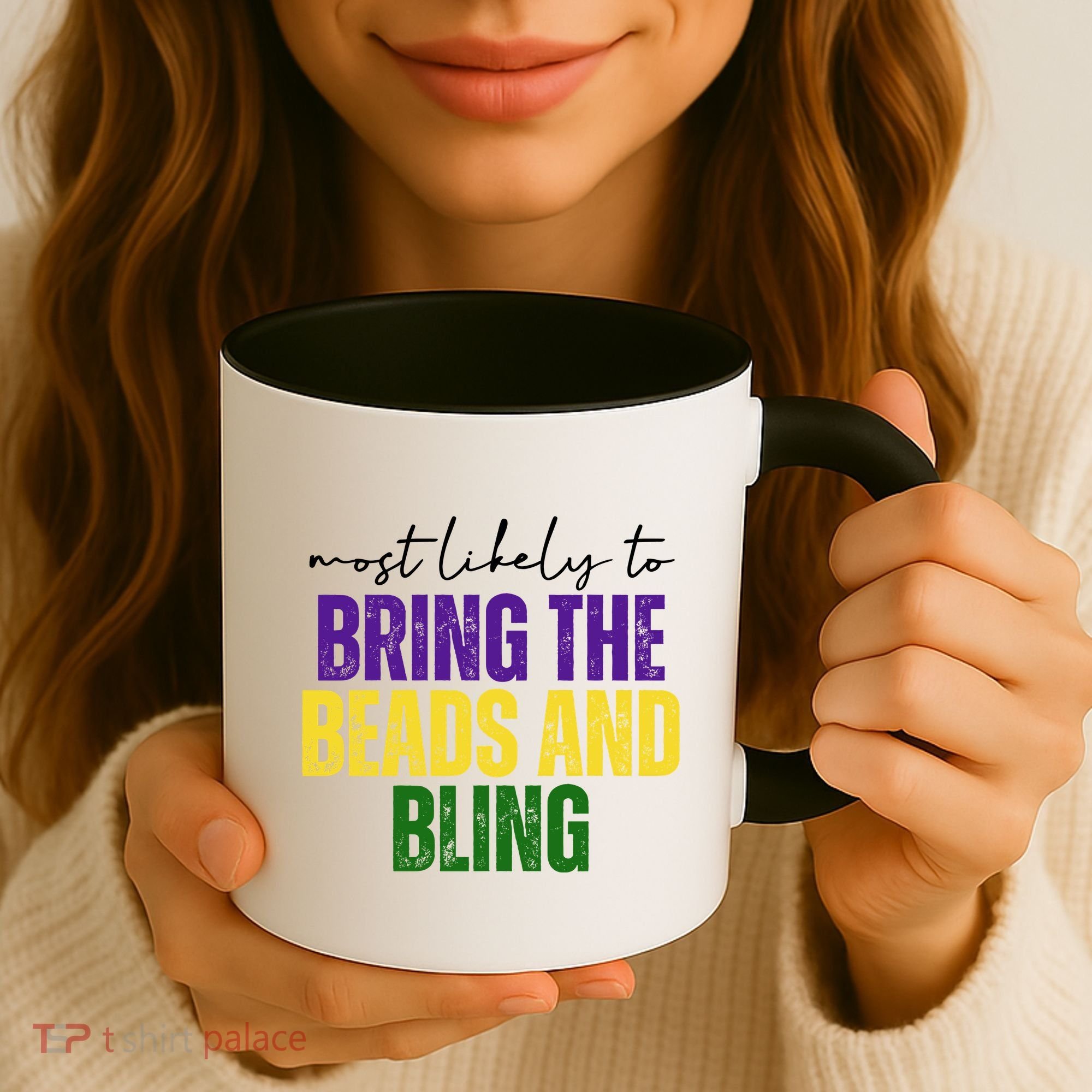 Most Likely To Bring The Beads And Bling Mardi Gras Coffee Mug
