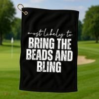 Most Likely To Bring The Beads And Bling Mardi Gras Golf Towel thumb 1