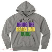 Most Likely To Bring The Beads And Bling Mardi Gras Hoodie thumb 0