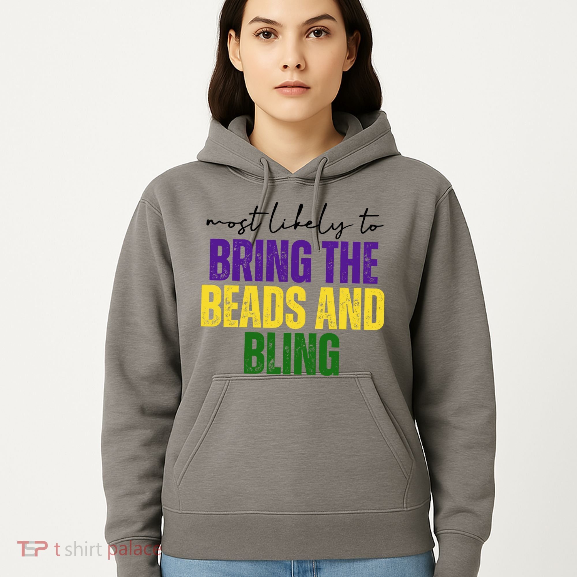 Most Likely To Bring The Beads And Bling Mardi Gras Hoodie