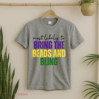 Most Likely To Bring The Beads And Bling Mardi Gras T-Shirt thumb 2