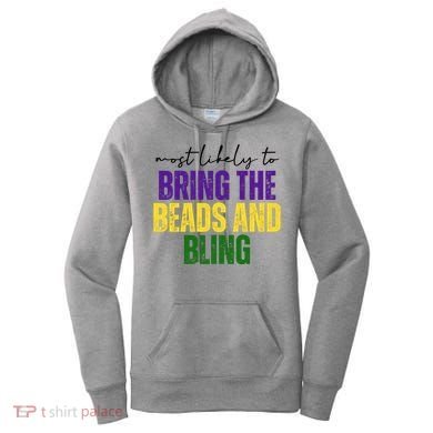 Most Likely To Bring The Beads And Bling Mardi Gras Women's Hoodie