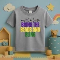 Most Likely To Bring The Beads And Bling Mardi Gras Toddler T-Shirt thumb 3