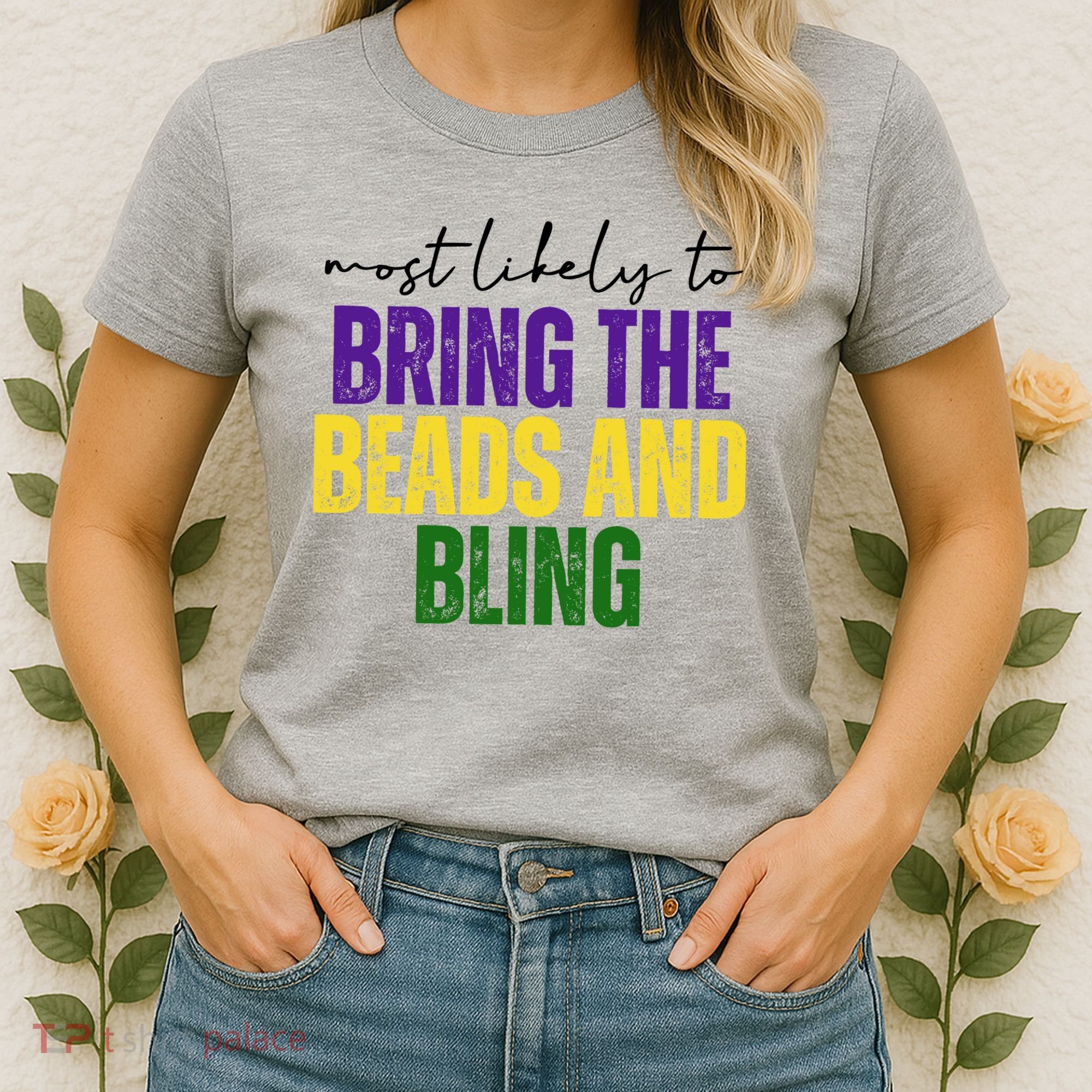 Most Likely To Bring The Beads And Bling Mardi Gras Women's T-Shirt