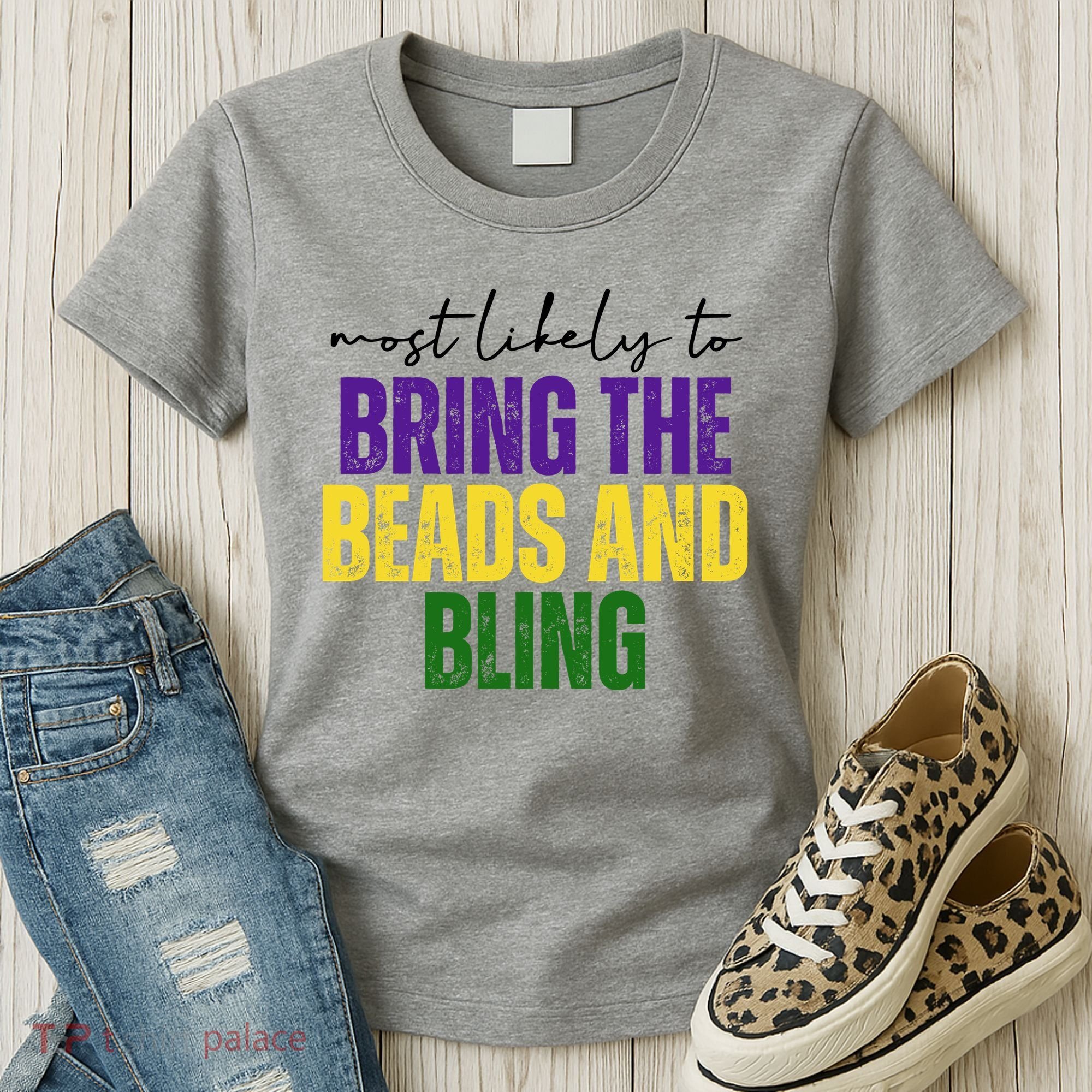 Most Likely To Bring The Beads And Bling Mardi Gras Women's T-Shirt