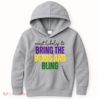 Most Likely To Bring The Beads And Bling Mardi Gras Kids Hoodie thumb 0