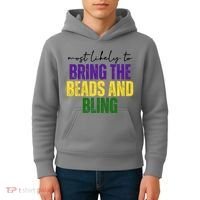 Most Likely To Bring The Beads And Bling Mardi Gras Kids Hoodie thumb 4