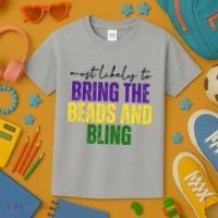 Most Likely To Bring The Beads And Bling Mardi Gras Kids T-Shirt thumb 3