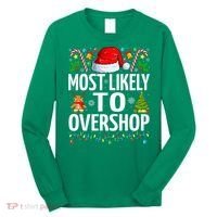 Most Likely To Overshop Christmas Funny Family Christmas Long Sleeve Shirt thumb 0
