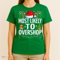 Most Likely To Overshop Christmas Funny Family Christmas T-Shirt thumb 4