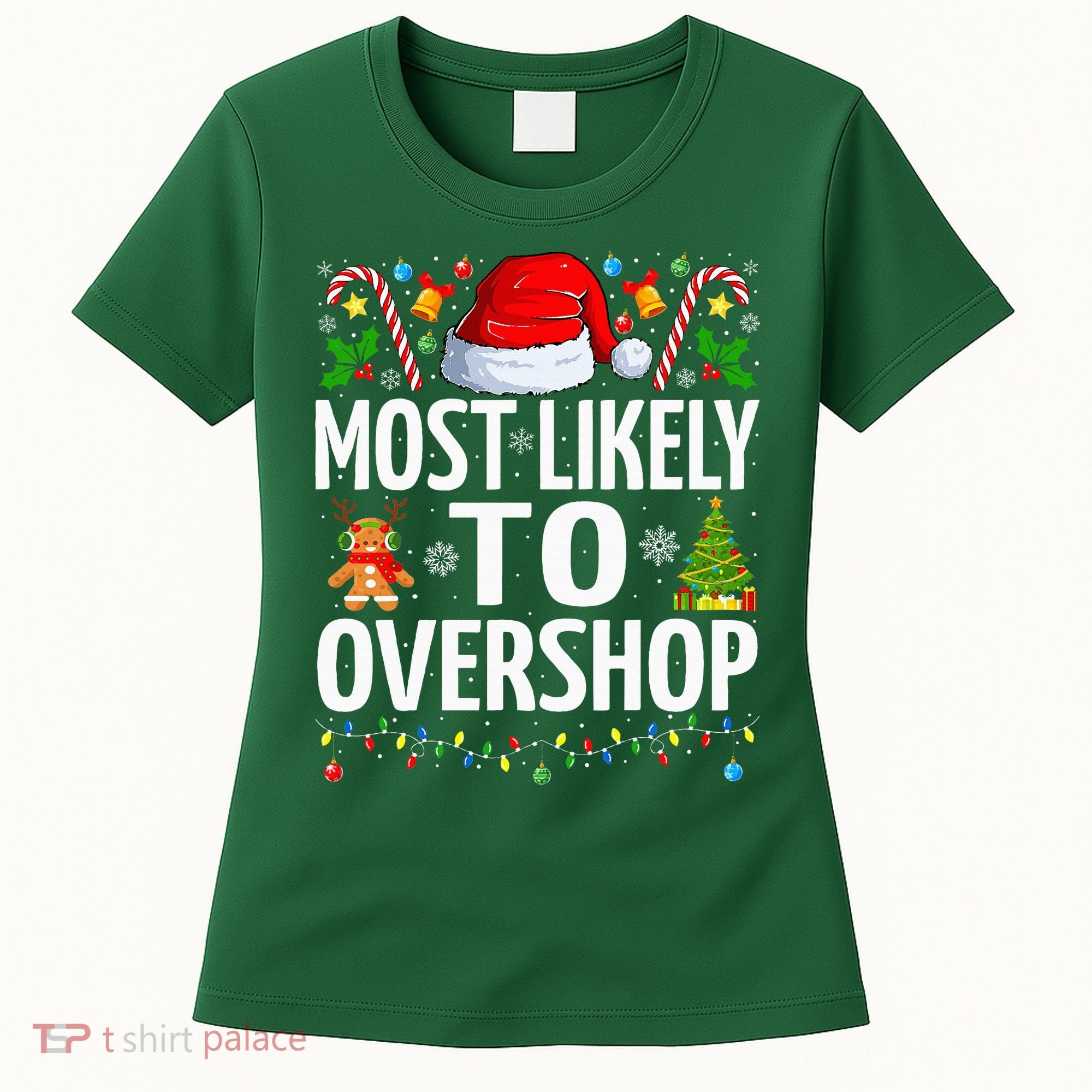 Most Likely To Overshop Christmas Funny Family Christmas Women's T-Shirt