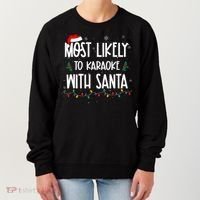 Most Likely To Karaoke With Santa Christmas  Family Women's Sweatshirt thumb 0