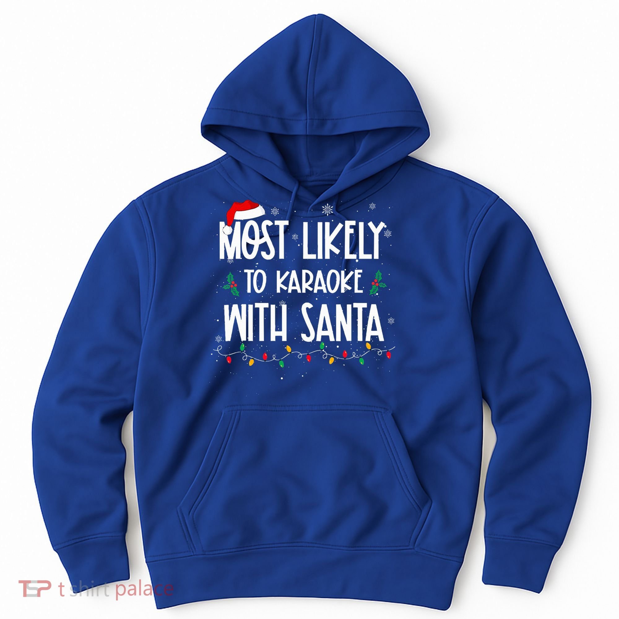 Most Likely To Karaoke With Santa Christmas  Family Hoodie