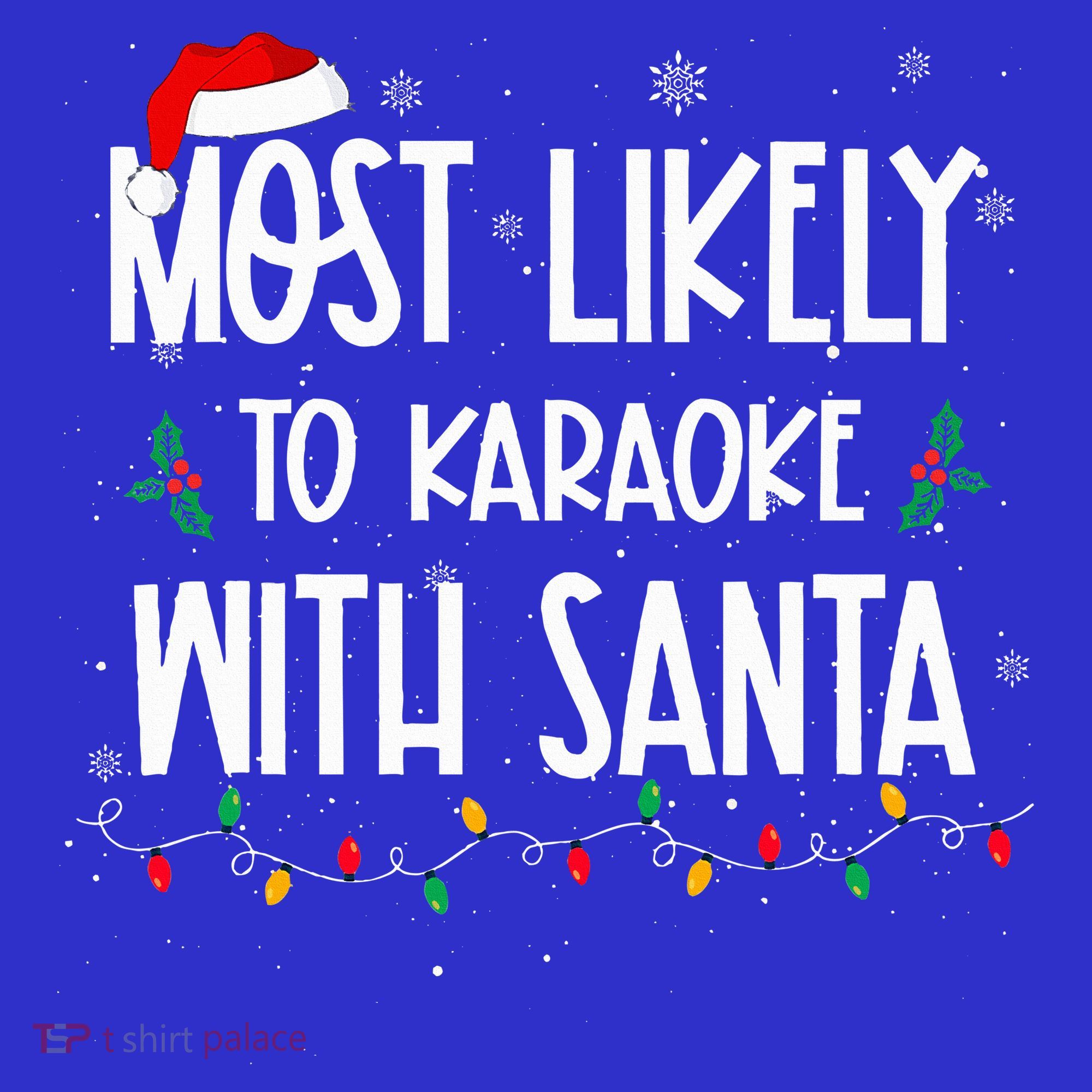 Most Likely To Karaoke With Santa Christmas  Family Sweatshirt