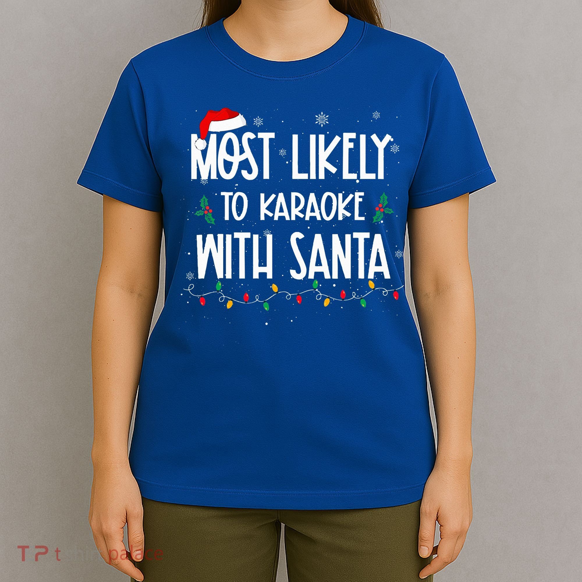 Most Likely To Karaoke With Santa Christmas  Family T-Shirt