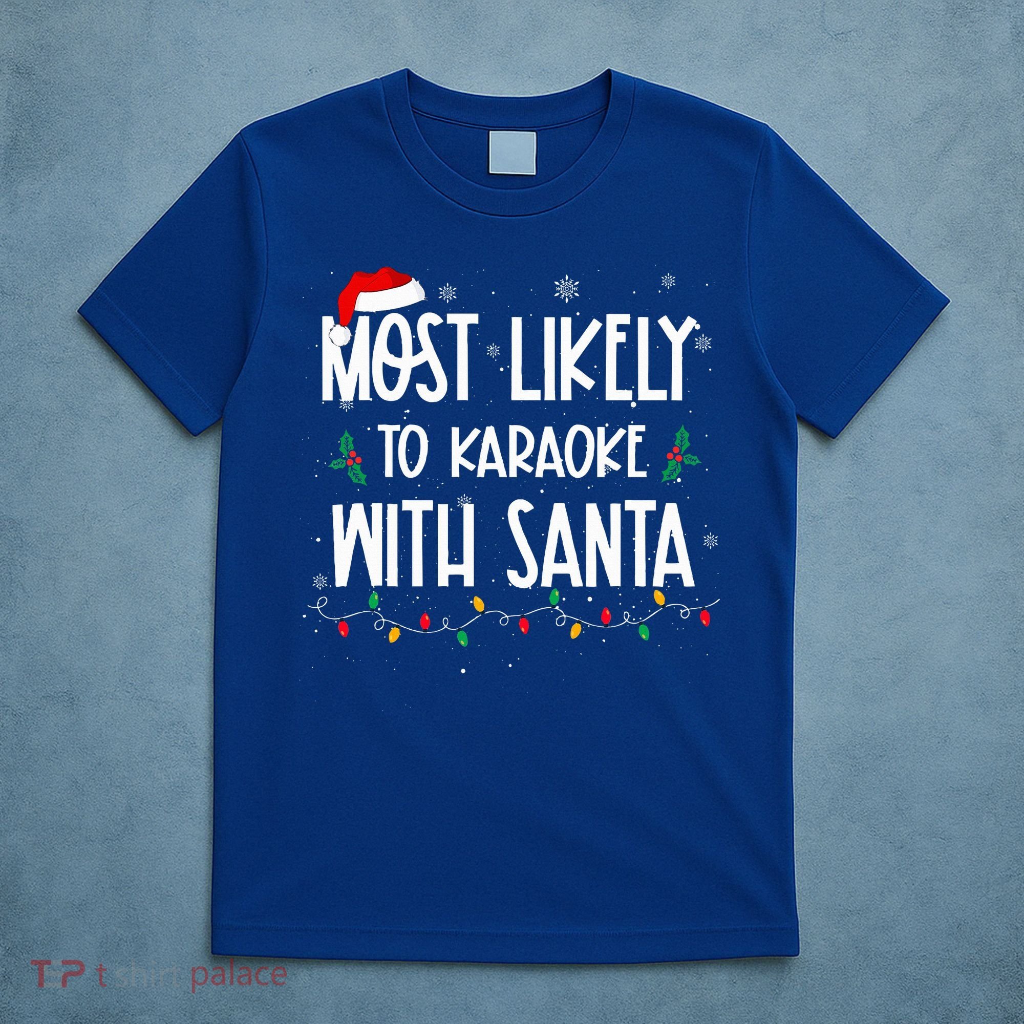 Most Likely To Karaoke With Santa Christmas  Family T-Shirt