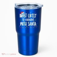 Most Likely To Karaoke With Santa Christmas  Family Tumbler thumb 0