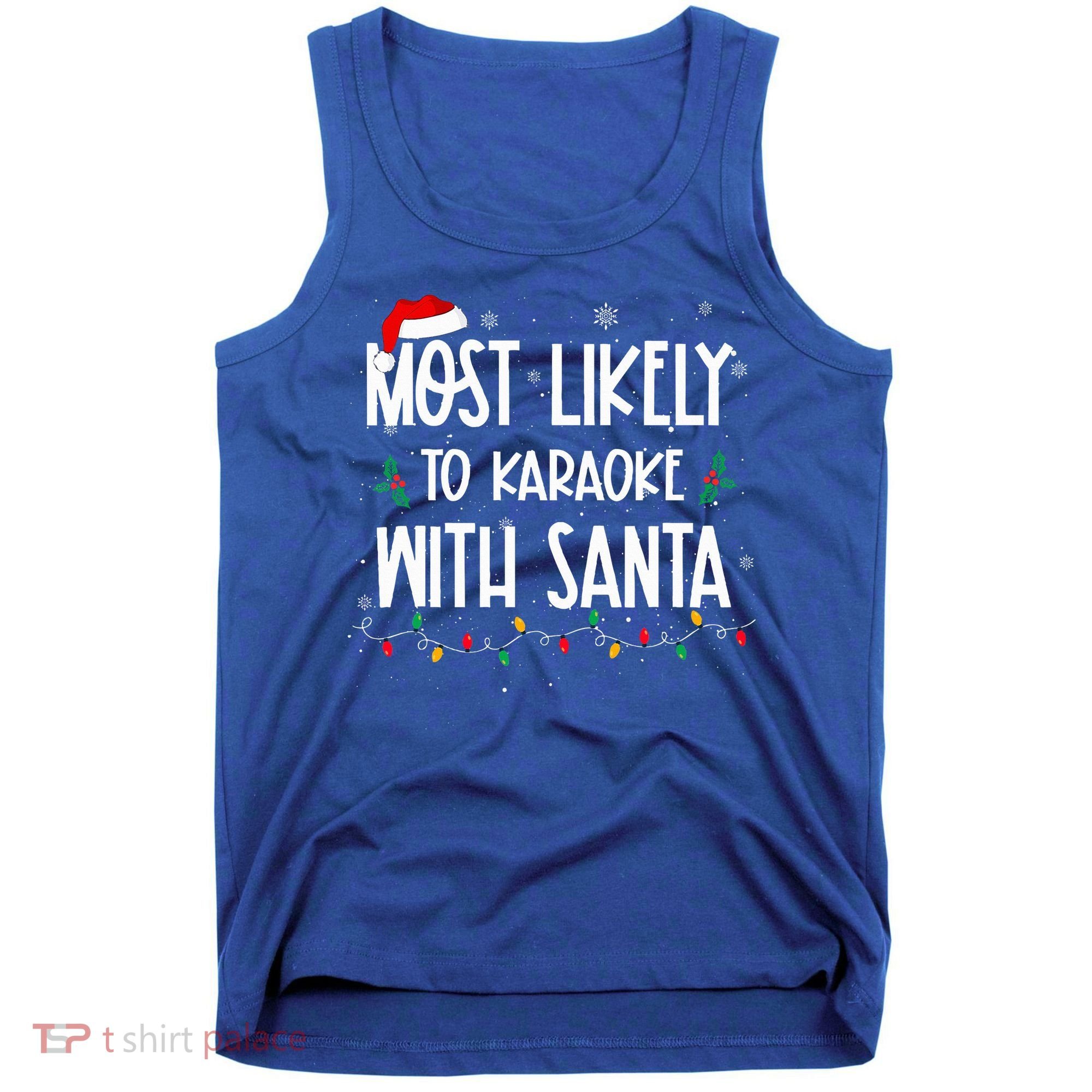 Most Likely To Karaoke With Santa Christmas  Family Tank Top