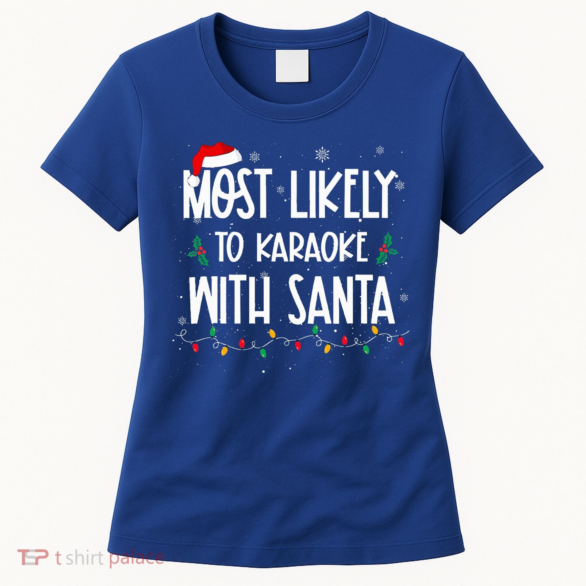 Most Likely To Karaoke With Santa Christmas  Family Women's T-Shirt