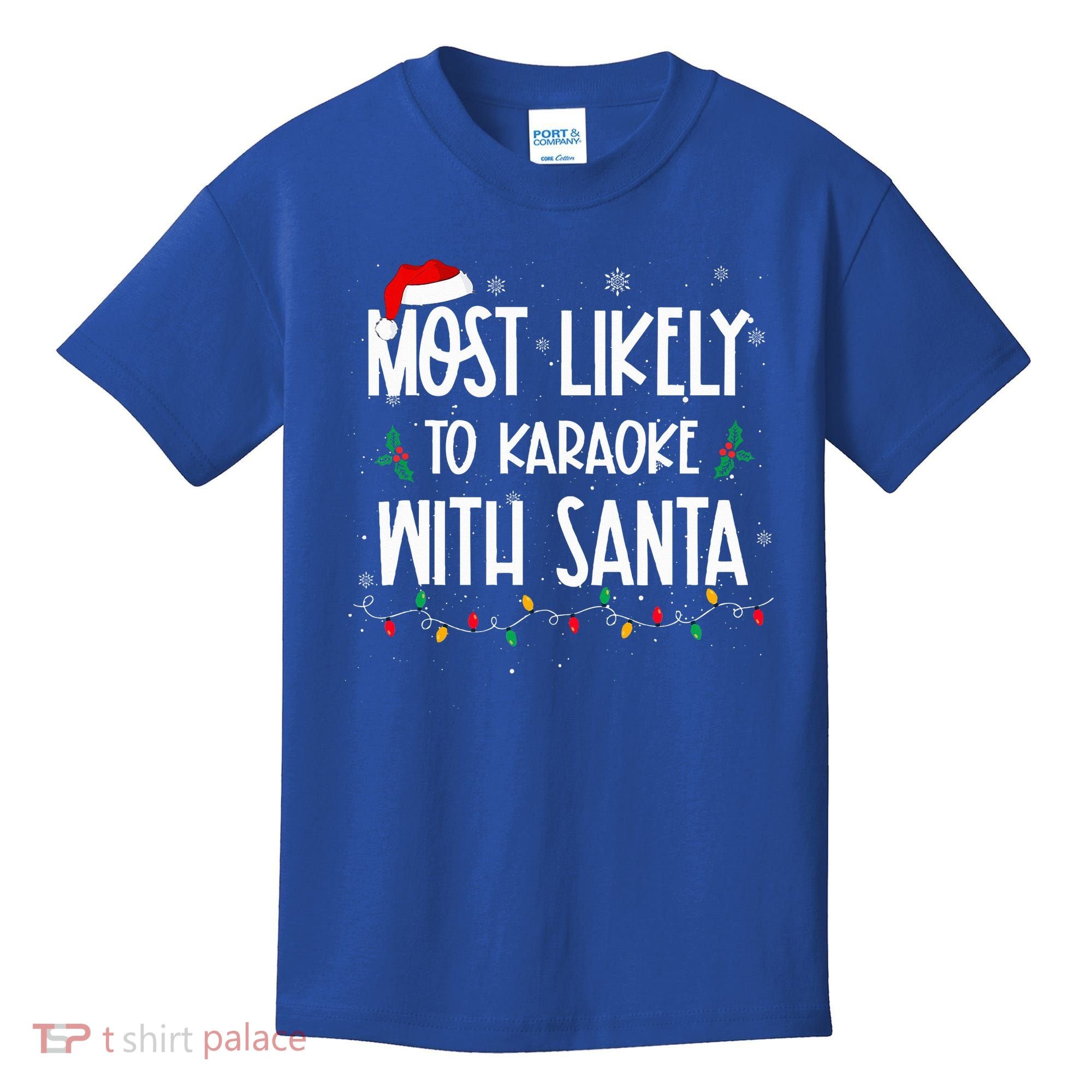 Most Likely To Karaoke With Santa Christmas  Family Kids T-Shirt
