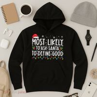 Most Likely To Ask Santa To Define Good Christmas Matching Hoodie thumb 3