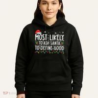 Most Likely To Ask Santa To Define Good Christmas Matching Hoodie thumb 5