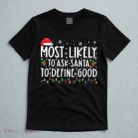 Most Likely To Ask Santa To Define Good Christmas Matching T-Shirt thumb 5