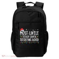 Most Likely To Ask Santa To Define Good Christmas Matching Backpack thumb 0