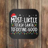 Most Likely To Ask Santa To Define Good Christmas Matching Coaster thumb 0