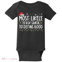 Most Likely To Ask Santa To Define Good Christmas Matching Baby Bodysuit thumb 0