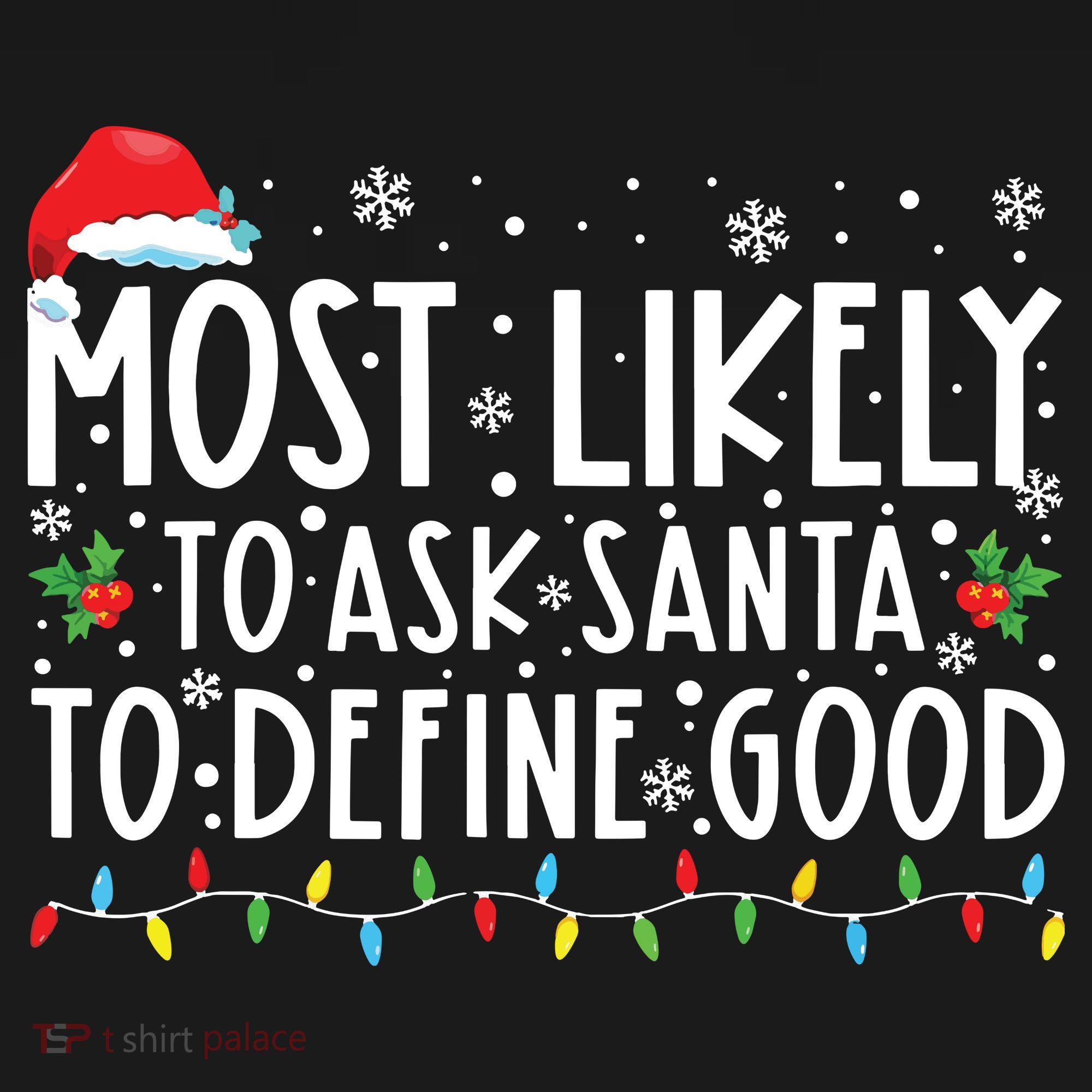 Most Likely To Ask Santa To Define Good Christmas Matching Baby Bodysuit