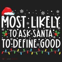 Most Likely To Ask Santa To Define Good Christmas Matching Hat thumb 2