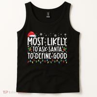 Most Likely To Ask Santa To Define Good Christmas Matching Tank Top thumb 2