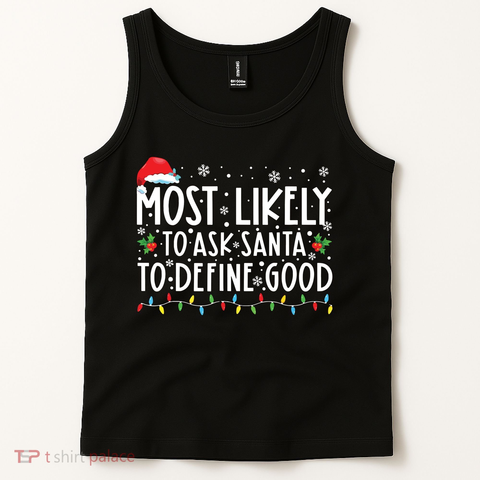 Most Likely To Ask Santa To Define Good Christmas Matching Tank Top