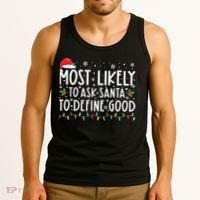 Most Likely To Ask Santa To Define Good Christmas Matching Tank Top thumb 3